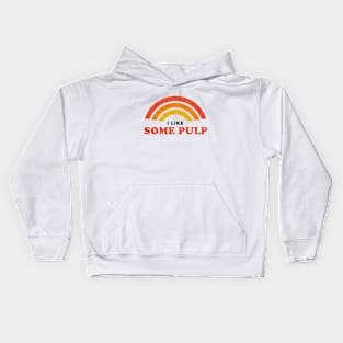 Some Pulp Kids Hoodie